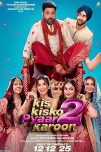 Kis Kisko Pyaar Karoon 2