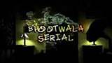 Bhootwala Serial Poster