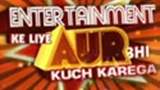 Entertainment Ke Liye Aur Bhi Kuch Karega
