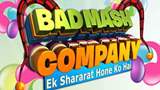 Badmaash Company - Ek Shararat Hone Ko Hai Poster