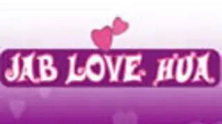 Jabb Love Hua Thumbnail