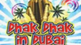 Dhak Dhakk in Dubai