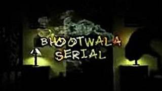Bhootwala Serial