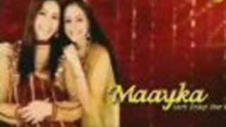 Maayka - Saath Zindagi Bhar Ka