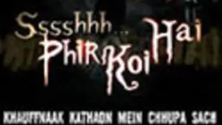 Ssshhh. Phir Koi Hai Thumbnail