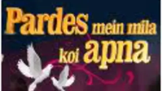 Pardes Mein Mila Koi Apna Thumbnail