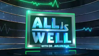 All is Well with Dr. Ahluwalia Thumbnail