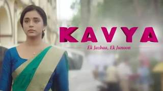 Kavya – Ek Jazbaa, Ek Junoon