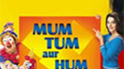 Mum Tum Aur Hum