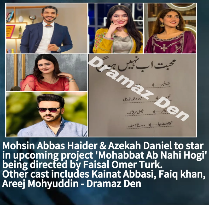 Mohabbat Ab Nahi Hogi - Mohsin Abbas Haider, Azkeah Daniel