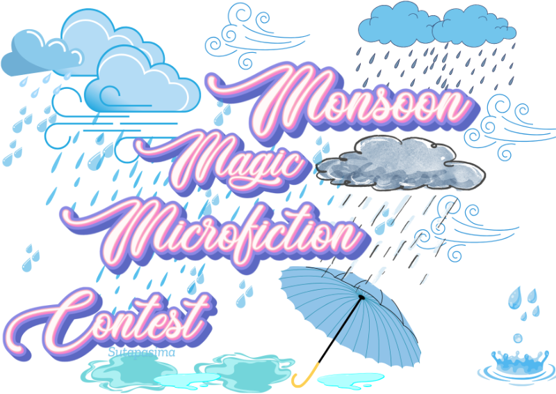 Monsoon Magic Microfiction Contest ENTRIES CLOSED