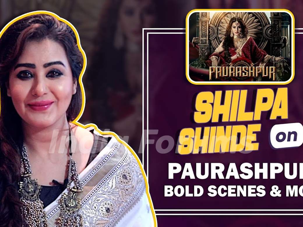 Shilpa Shinde On Digital Debut With Paurashpur, Bold Scenes & More