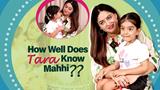 How Well Does Tara Know Mahhi? | Cutest Chat With Tara | India Forums