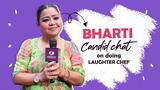Bharti Singh’s Candid Chat On Doing Laughter Chef #bhartisingh