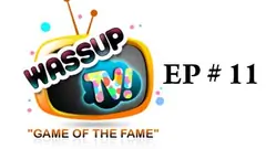 Wassup TV - Episode 11 Thumbnail