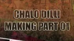 Chalo Dilli - Making Part 01 Thumbnail