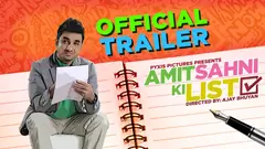 Amit Sahni Ki List - Official Trailer Thumbnail