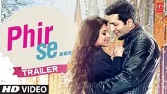 Trailer of Phir Se Thumbnail