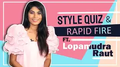 Lopamudra Raut Takes Up Our Style Quiz And Makeup Rapid Fire Thumbnail