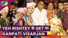 Yeh Rishtey Hain Pyaar Ke के set से बप्पा को किया अलविदा | GANPATI VISARJAN  Thumbnail