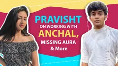 Pravisht Mishra On Barrister Babu, Missing Aura, Shooting With Anchal & More Thumbnail