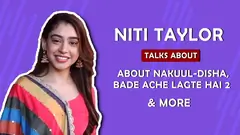 Niti Taylor Talks About Nakuul-Disha, Bade Achhe Lagte Hai 2 & More Thumbnail