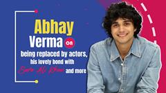 Abhay Verma getting candid about struggling days, rejections, friendship with co-stars & more Thumbnail