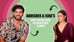 Abhishek Malhan & Isha Malviya’s Co-Star Secrets | First Impression, Compliments & More Thumbnail