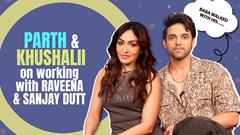 Parth & Khushalii On Getting Intimidated By Sanjay Dutt & Raveen Tandon | New Film & More Thumbnail