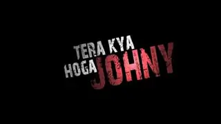 Tera Kya Hoga Johny - Trailer Thumbnail