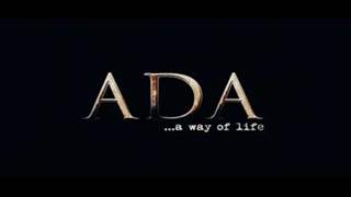 Ada - A Way of Life - Theatrical Trailer