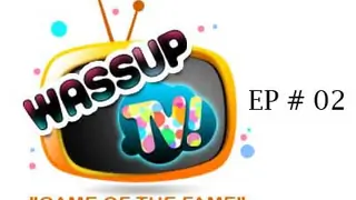 Wassup TV - Episode 2 Thumbnail