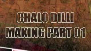 Chalo Dilli - Making Part 01 thumbnail