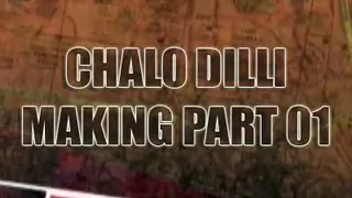 Chalo Dilli - Making Part 01 Thumbnail