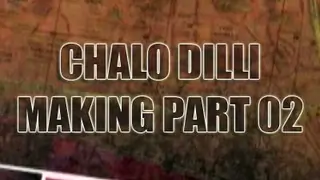 Chalo Dilli - Making Part 02 Thumbnail