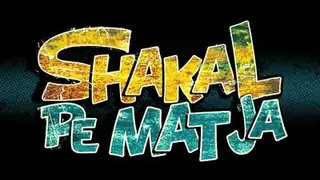 Shakal Pe Mat Ja - Theatrical Promo Thumbnail