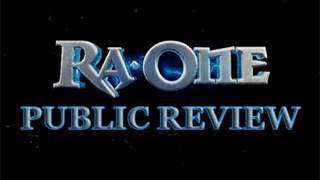 Ra.One - Public Review