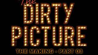 The Dirty Picture - Making - Part 03