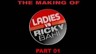 Making - Ladies v/s Ricky Bahl - Part 01