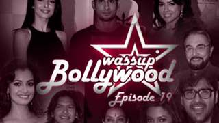 Wassup Bollywood - Episode 19