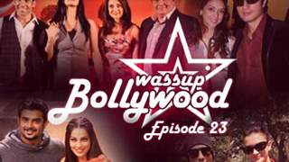 Wassup Bollywood - Episode 23 thumbnail