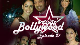 Wassup Bollywood - Episode 27