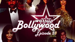 Wassup Bollywood - Episode 28