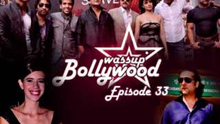 Wassup Bollywood - Episode 33