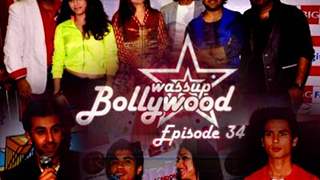 Wassup Bollywood - Episode 34