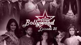 Wassup Bollywood - Episode 35