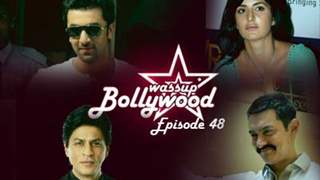 Wassup Bollywood - Episode 48