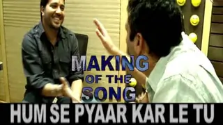 Making of Hum Se Pyar Kar Le Tu - Teri Meri Kahaani Thumbnail