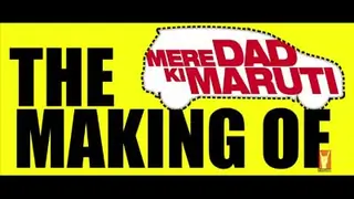 Making of the Song - Main Senti Hoon - Mere Dad Ki Maruti Thumbnail