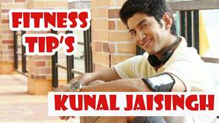 Exclusive- Watch Kunal Jai Singh of The Buddy Project Secret Tips Of Fitness